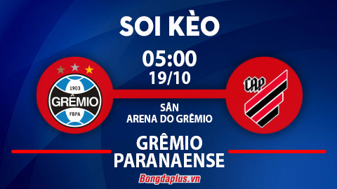 Soi kèo hot hôm nay 18/10: Chủ nhà giành 3 điểm trận Gremio vs Paranaense; Khách thắng kèo góc chấp trận Coritiba vs Cuiaba